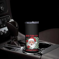 Christmas Cute Santa Big Fan Of Human Rights Gift Skinny Tumbler - Wonder Print Shop