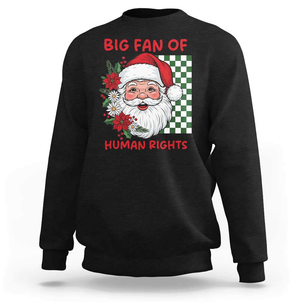 Christmas Cute Santa Big Fan Of Human Rights Gift Sweatshirt - Wonder Print Shop