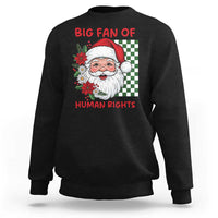 Christmas Cute Santa Big Fan Of Human Rights Gift Sweatshirt - Wonder Print Shop