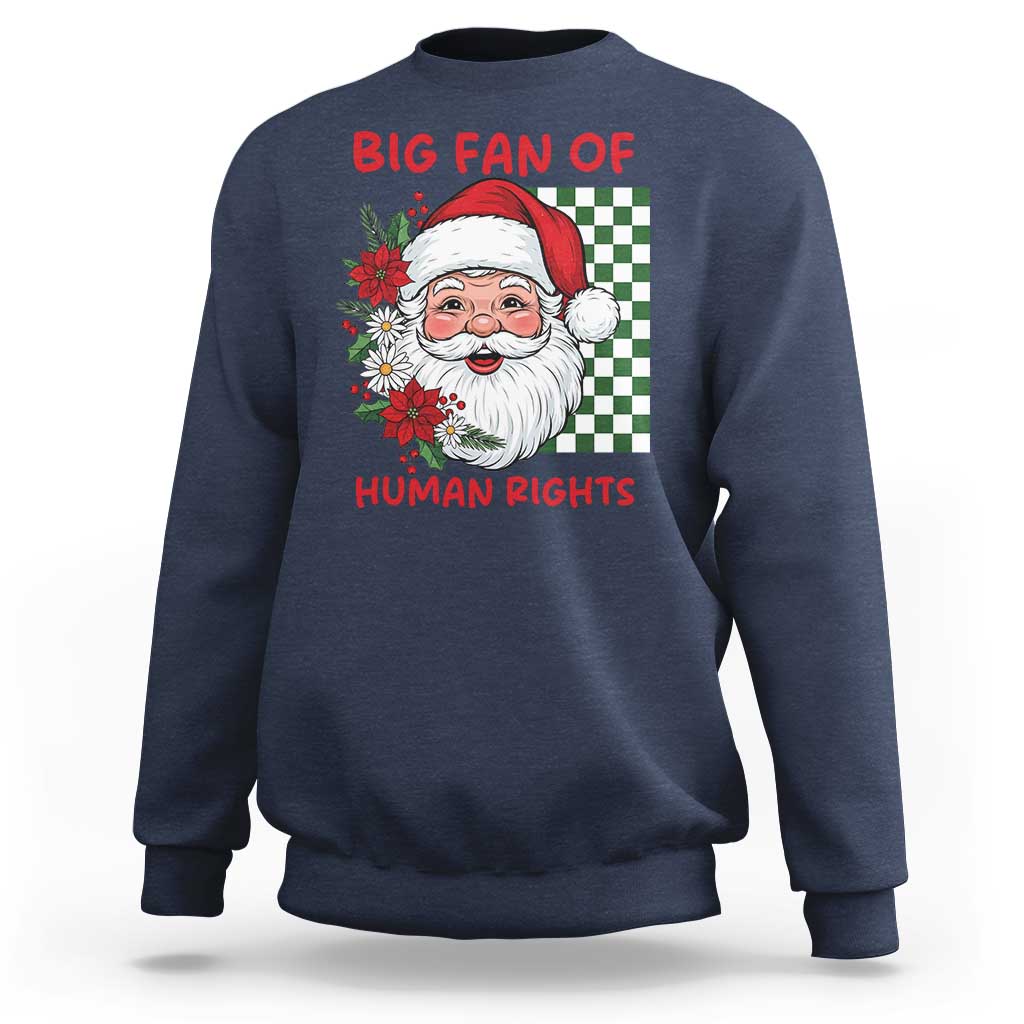 Christmas Cute Santa Big Fan Of Human Rights Gift Sweatshirt - Wonder Print Shop