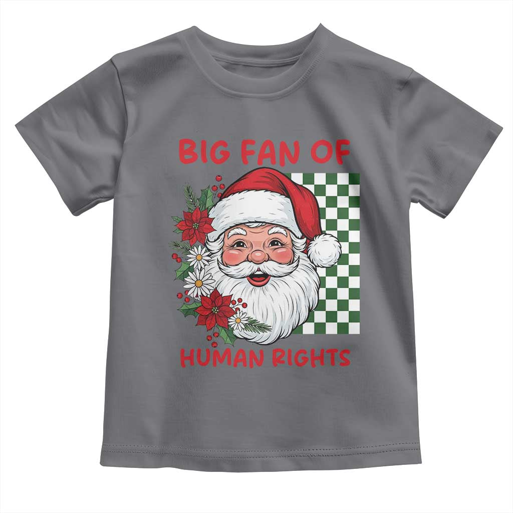 Christmas Cute Santa Big Fan Of Human Rights Gift Toddler T Shirt - Wonder Print Shop