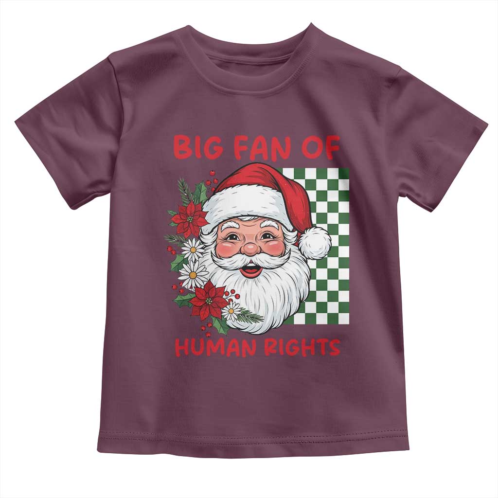 Christmas Cute Santa Big Fan Of Human Rights Gift Toddler T Shirt - Wonder Print Shop