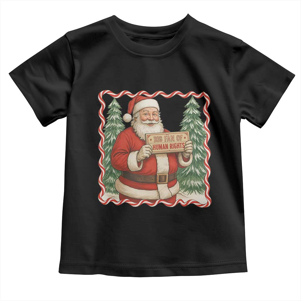 Christmas Gift For Big Fans Of Human Rights And Activism Toddler T Shirt - Wonder Print Shop