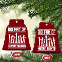 Big Fan Of Human Rights Equality Supporters Ceramic Ornament Christmas Gift - Wonder Print Shop