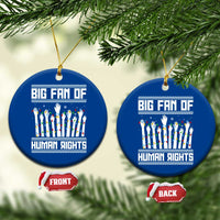 Big Fan Of Human Rights Equality Supporters Ceramic Ornament Christmas Gift - Wonder Print Shop