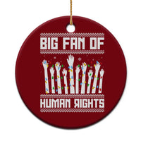 Big Fan Of Human Rights Equality Supporters Ceramic Ornament Christmas Gift - Wonder Print Shop