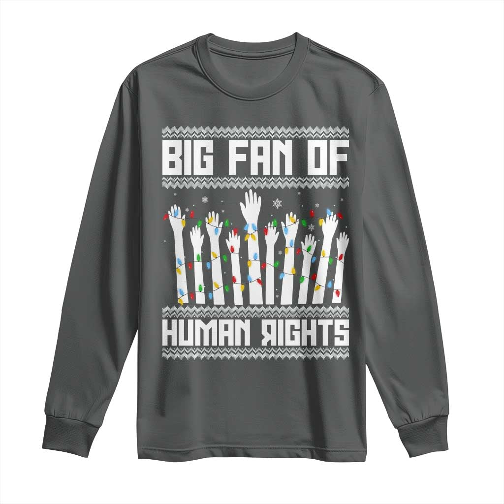 Big Fan Of Human Rights Equality Supporters Long Sleeve Shirt Christmas Gift - Wonder Print Shop