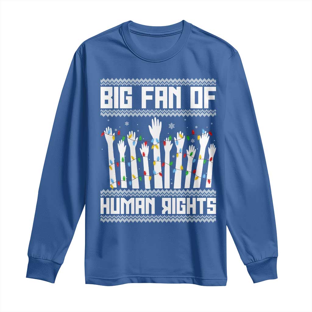 Big Fan Of Human Rights Equality Supporters Long Sleeve Shirt Christmas Gift - Wonder Print Shop