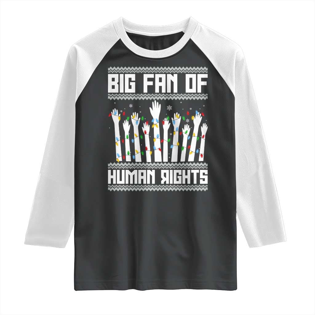 Big Fan Of Human Rights Equality Supporters Raglan Shirt Christmas Gift - Wonder Print Shop