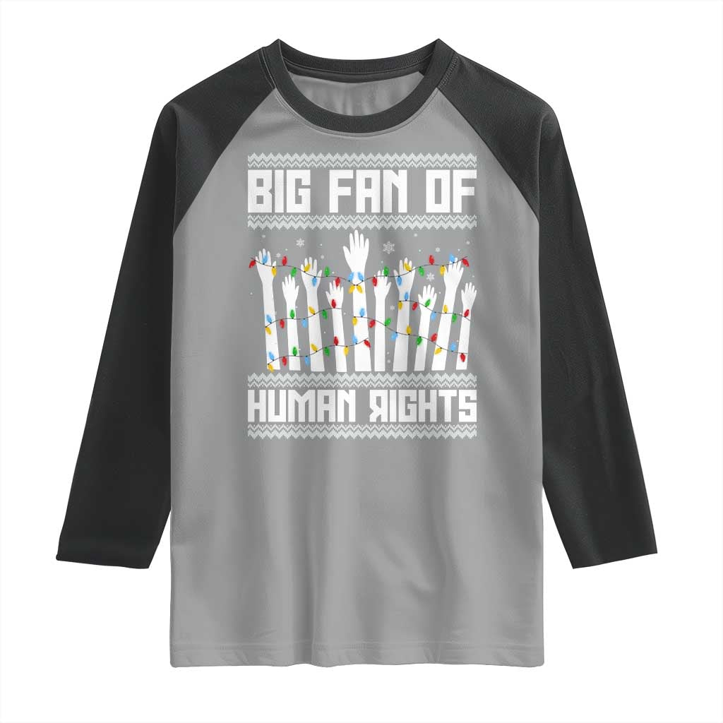 Big Fan Of Human Rights Equality Supporters Raglan Shirt Christmas Gift - Wonder Print Shop