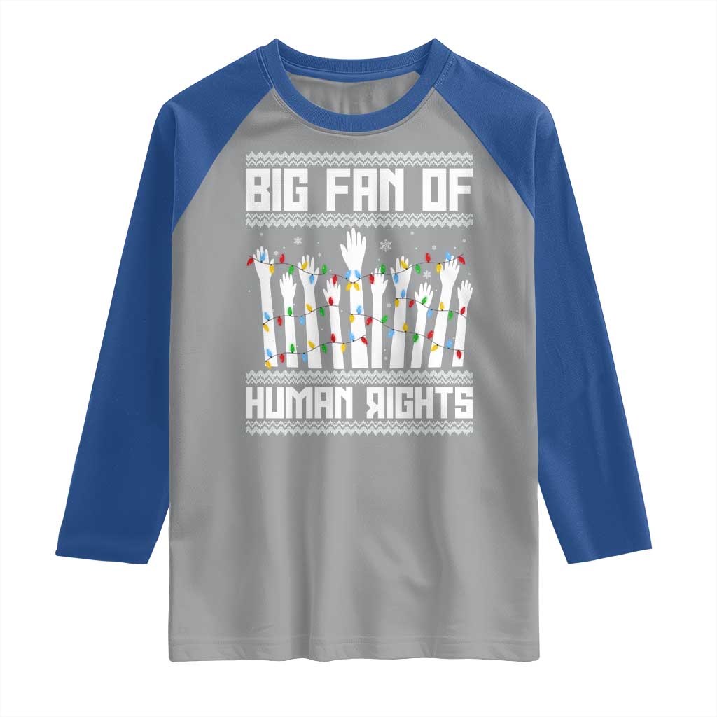 Big Fan Of Human Rights Equality Supporters Raglan Shirt Christmas Gift - Wonder Print Shop
