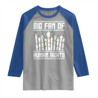 Big Fan Of Human Rights Equality Supporters Raglan Shirt Christmas Gift - Wonder Print Shop