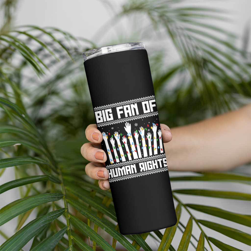 Big Fan Of Human Rights Equality Supporters Skinny Tumbler Christmas Gift - Wonder Print Shop