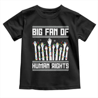 Big Fan Of Human Rights Equality Supporters Toddler T Shirt Christmas Gift - Wonder Print Shop