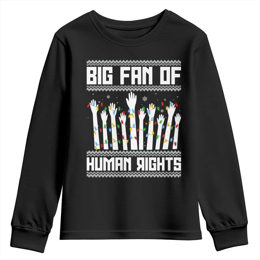 Big Fan Of Human Rights Equality Supporters Youth Sweatshirt Christmas Gift - Wonder Print Shop