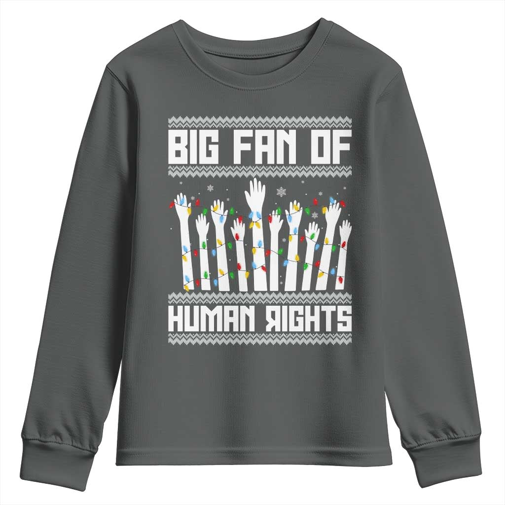 Big Fan Of Human Rights Equality Supporters Youth Sweatshirt Christmas Gift - Wonder Print Shop