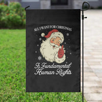 All I Want For Christmas Is Fundamental Human Rights Garden Flag Xmas Supporters Gift - Wonder Print Shop