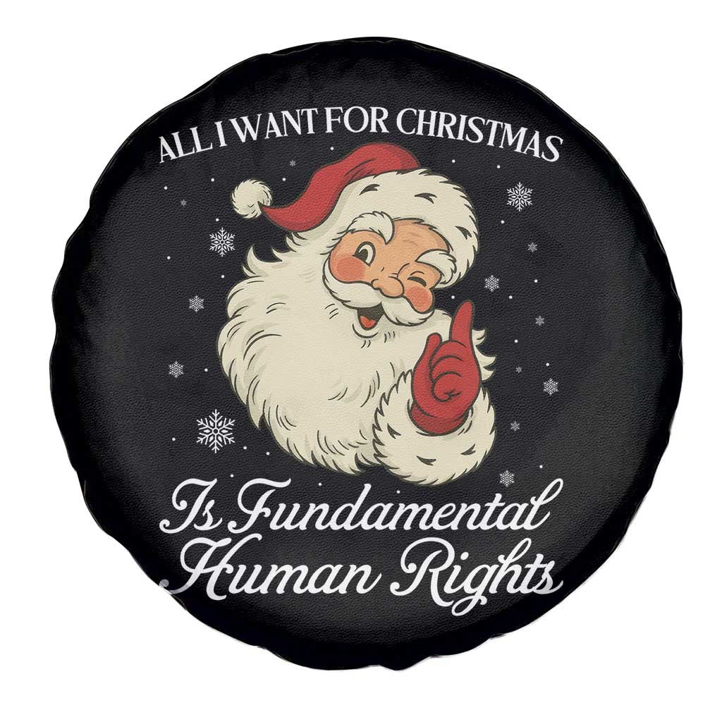 All I Want For Christmas Is Fundamental Human Rights Spare Tire Cover Xmas Supporters Gift - Wonder Print Shop