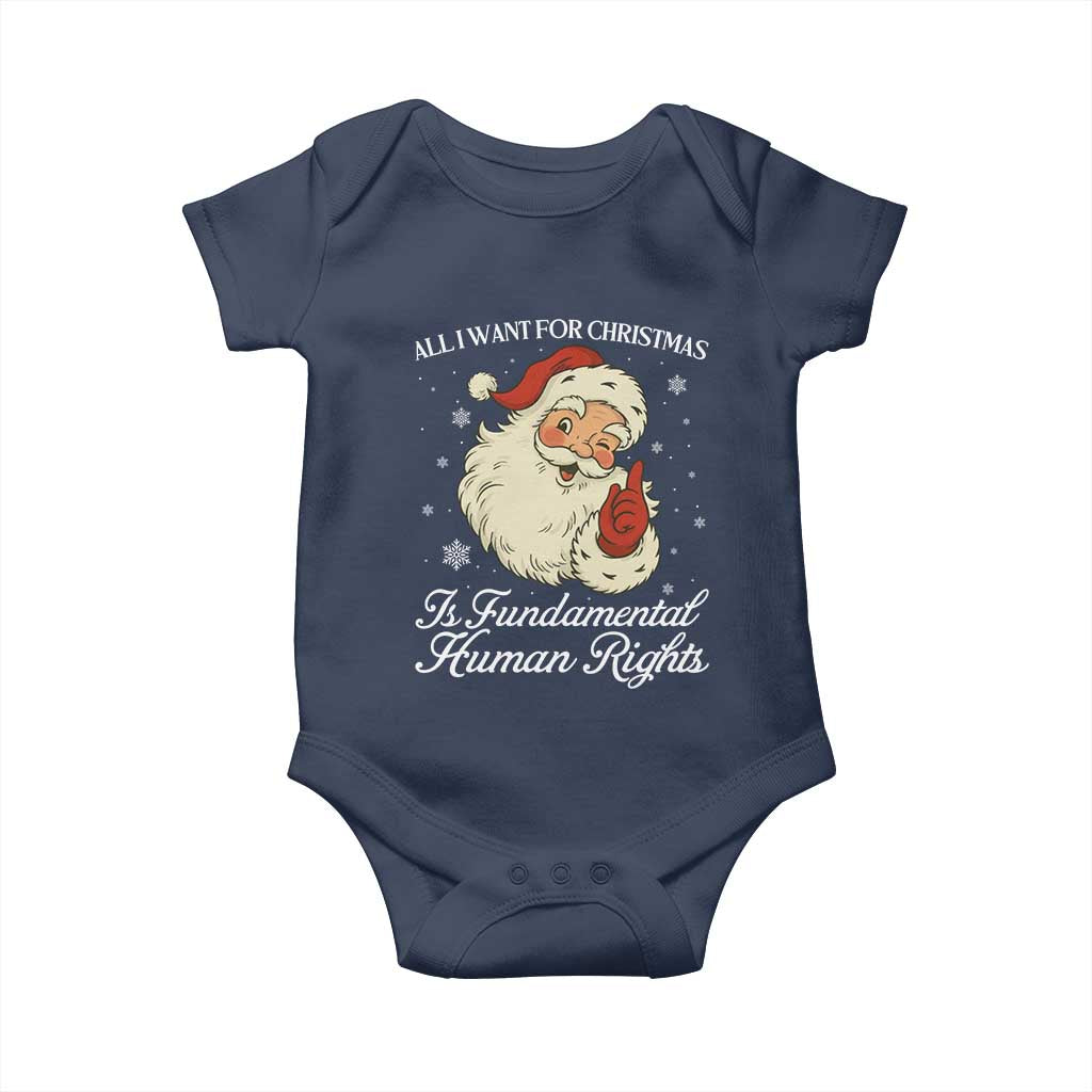 All I Want For Christmas Is Fundamental Human Rights Baby Onesie Xmas Supporters Gift - Wonder Print Shop