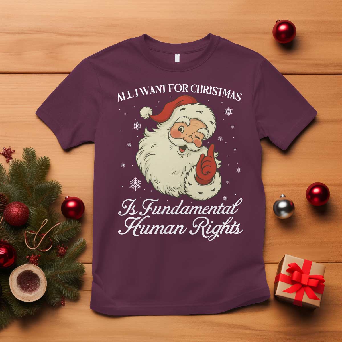 All I Want For Christmas Is Fundamental Human Rights T Shirt Xmas Supporters Gift - Wonder Print Shop
