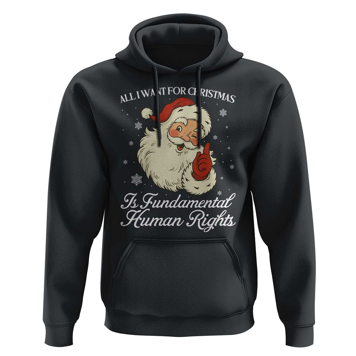 All I Want For Christmas Is Fundamental Human Rights Hoodie Xmas Supporters Gift - Wonder Print Shop