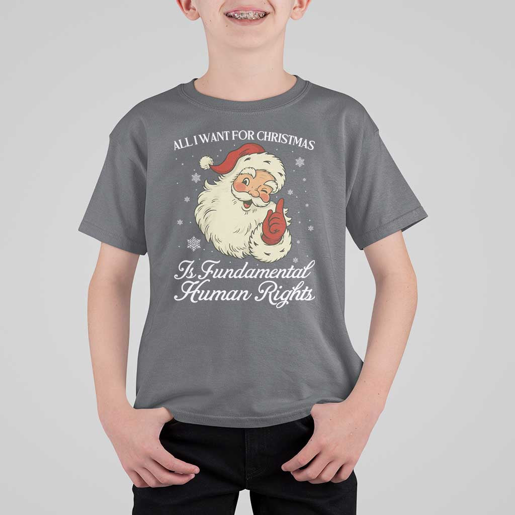 All I Want For Christmas Is Fundamental Human Rights T Shirt For Kid Xmas Supporters Gift - Wonder Print Shop