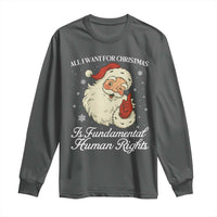 All I Want For Christmas Is Fundamental Human Rights Long Sleeve Shirt Xmas Supporters Gift - Wonder Print Shop