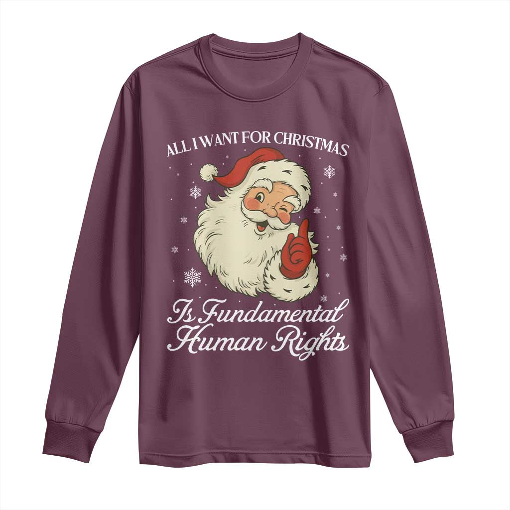 All I Want For Christmas Is Fundamental Human Rights Long Sleeve Shirt Xmas Supporters Gift - Wonder Print Shop