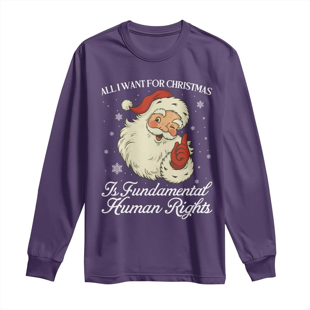 All I Want For Christmas Is Fundamental Human Rights Long Sleeve Shirt Xmas Supporters Gift - Wonder Print Shop