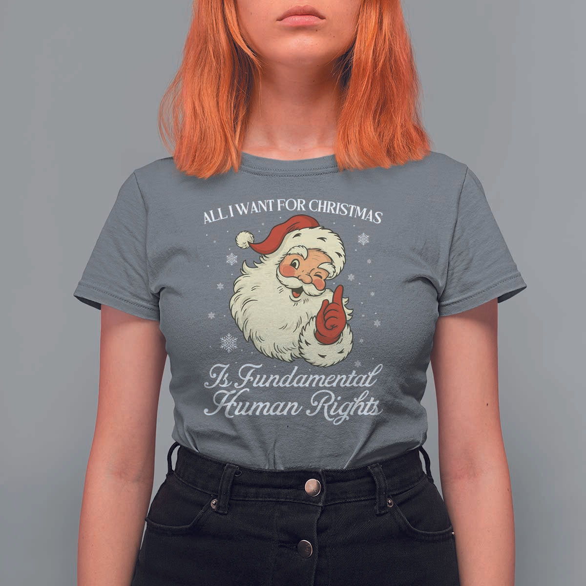 All I Want For Christmas Is Fundamental Human Rights T Shirt For Women Xmas Supporters Gift - Wonder Print Shop