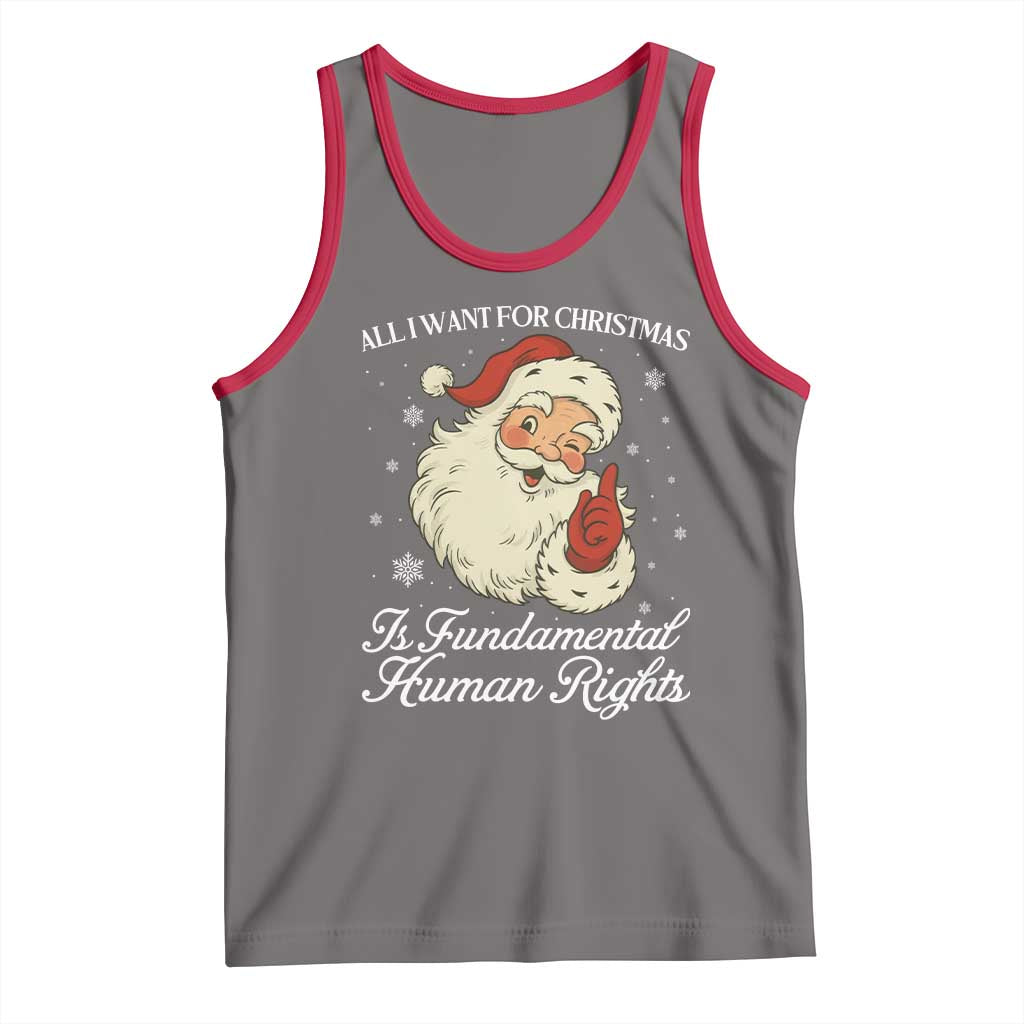 All I Want For Christmas Is Fundamental Human Rights Tank Top Xmas Supporters Gift - Wonder Print Shop
