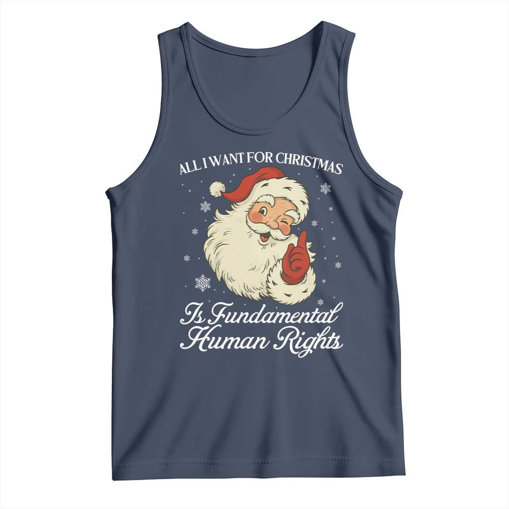 All I Want For Christmas Is Fundamental Human Rights Tank Top Xmas Supporters Gift - Wonder Print Shop