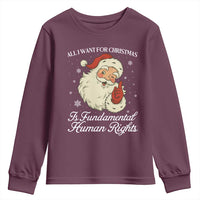 All I Want For Christmas Is Fundamental Human Rights Youth Sweatshirt Xmas Supporters Gift - Wonder Print Shop