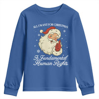 All I Want For Christmas Is Fundamental Human Rights Youth Sweatshirt Xmas Supporters Gift - Wonder Print Shop