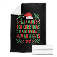 All I Want For Christmas Is Fundamental Human Rights Throw Blanket Pro Democracy Xmas Gift - Wonder Print Shop