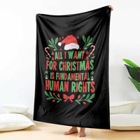 All I Want For Christmas Is Fundamental Human Rights Throw Blanket Pro Democracy Xmas Gift - Wonder Print Shop