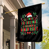 All I Want For Christmas Is Fundamental Human Rights Garden Flag Pro Democracy Xmas Gift - Wonder Print Shop