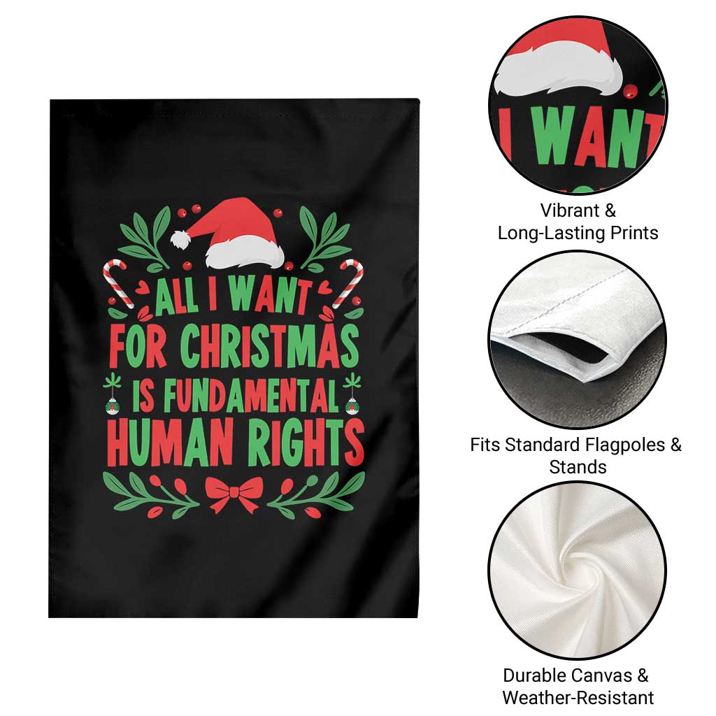 All I Want For Christmas Is Fundamental Human Rights Garden Flag Pro Democracy Xmas Gift - Wonder Print Shop
