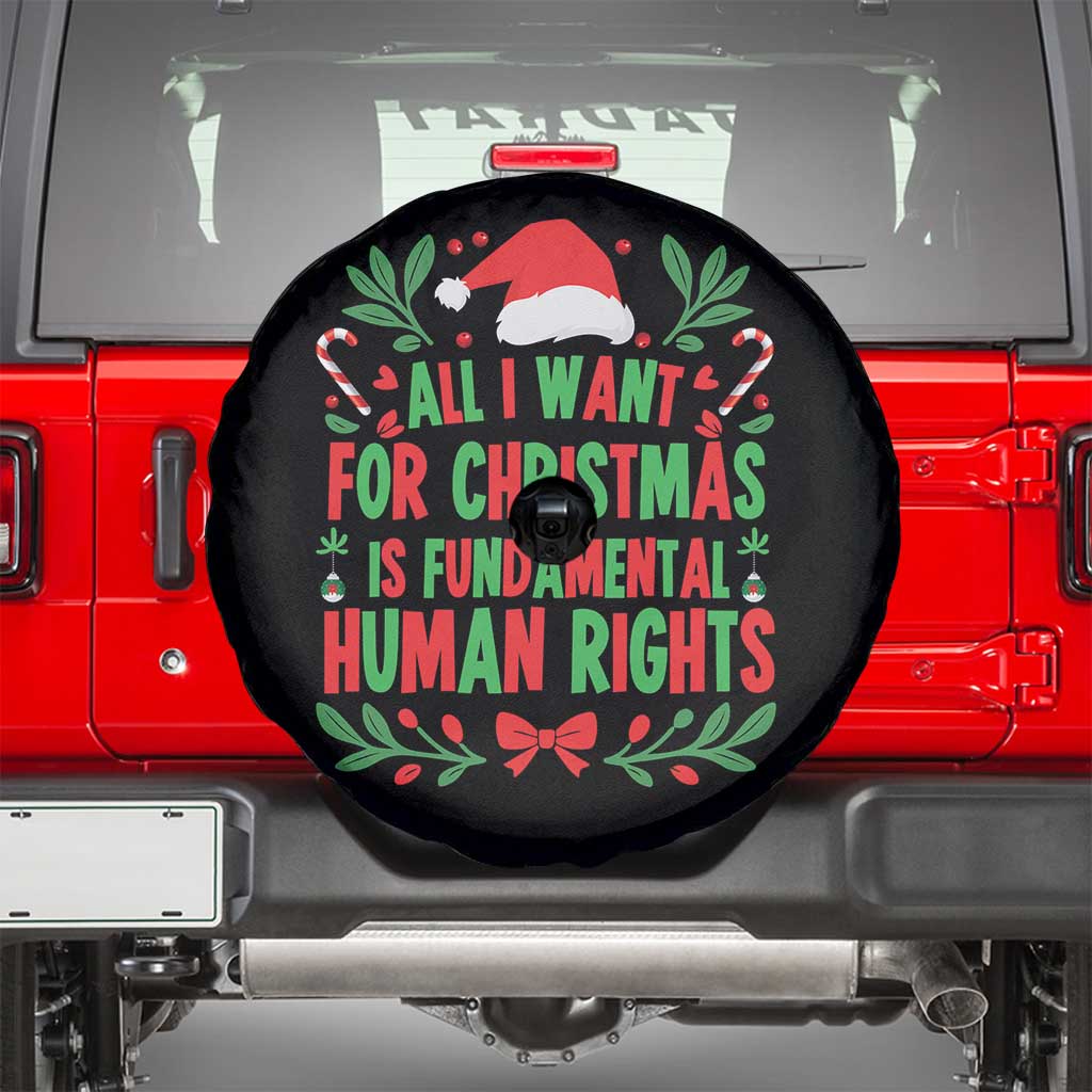 All I Want For Christmas Is Fundamental Human Rights Spare Tire Cover Pro Democracy Xmas Gift - Wonder Print Shop
