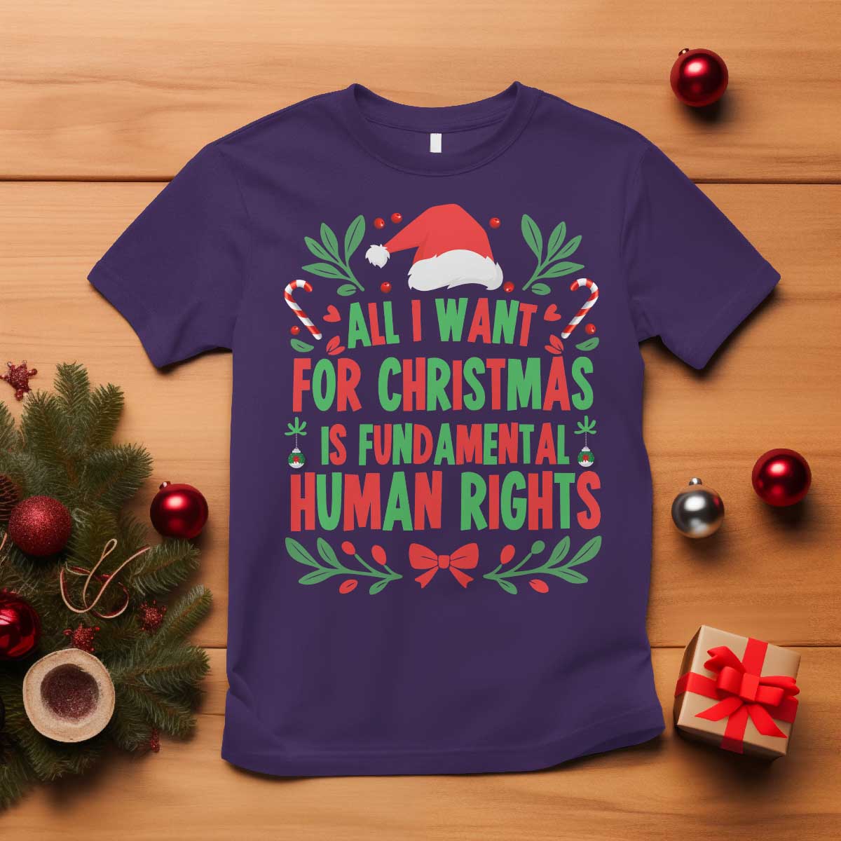 All I Want For Christmas Is Fundamental Human Rights T Shirt Pro Democracy Xmas Gift - Wonder Print Shop