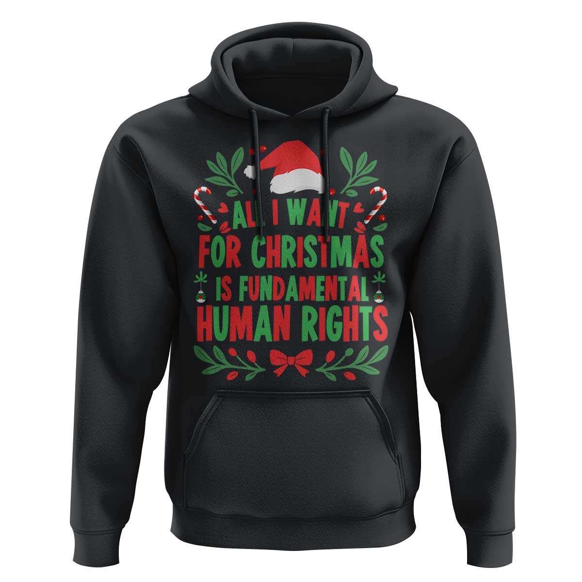 All I Want For Christmas Is Fundamental Human Rights Hoodie Pro Democracy Xmas Gift - Wonder Print Shop