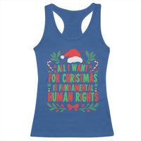 All I Want For Christmas Is Fundamental Human Rights Racerback Tank Top Pro Democracy Xmas Gift - Wonder Print Shop