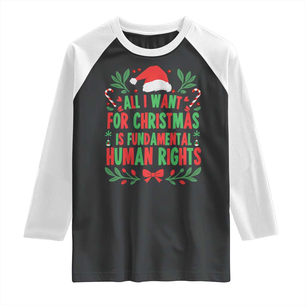 All I Want For Christmas Is Fundamental Human Rights Raglan Shirt Pro Democracy Xmas Gift - Wonder Print Shop