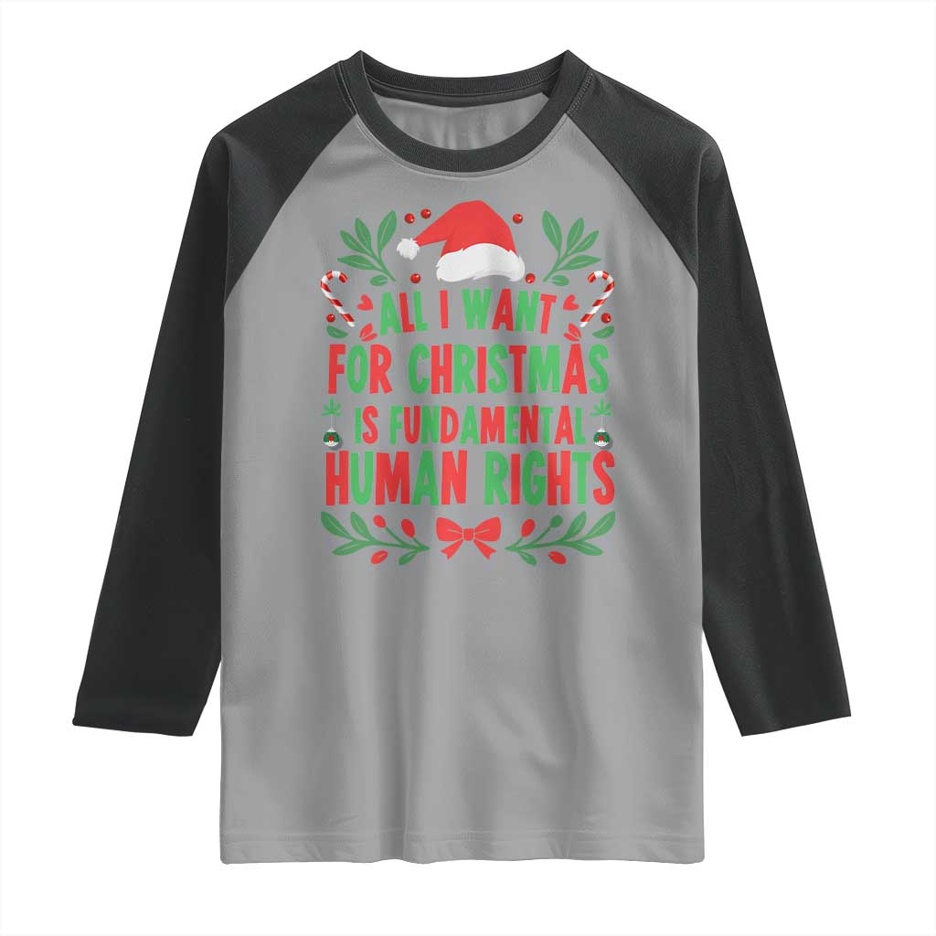 All I Want For Christmas Is Fundamental Human Rights Raglan Shirt Pro Democracy Xmas Gift - Wonder Print Shop