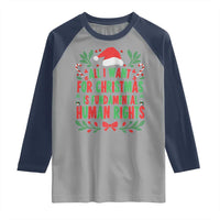 All I Want For Christmas Is Fundamental Human Rights Raglan Shirt Pro Democracy Xmas Gift - Wonder Print Shop
