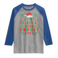 All I Want For Christmas Is Fundamental Human Rights Raglan Shirt Pro Democracy Xmas Gift - Wonder Print Shop