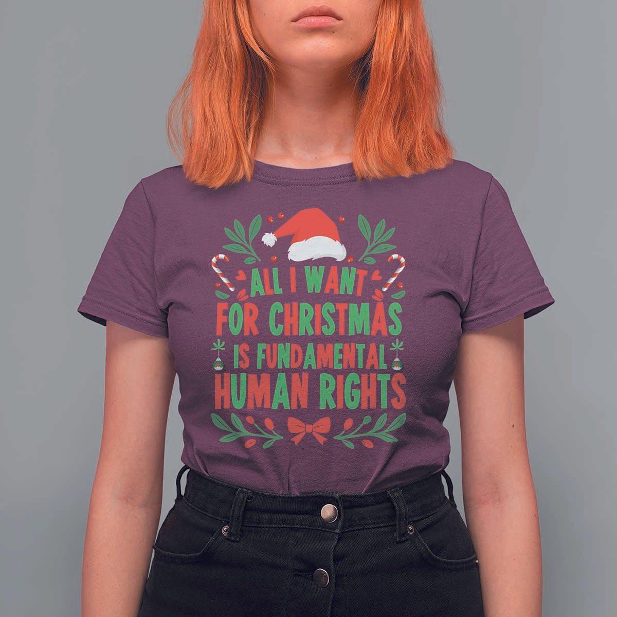 All I Want For Christmas Is Fundamental Human Rights T Shirt For Women Pro Democracy Xmas Gift - Wonder Print Shop