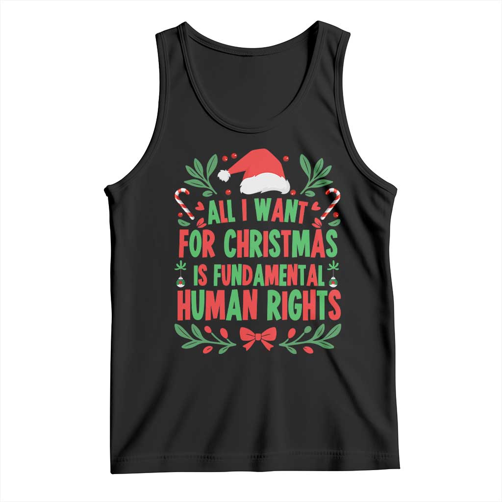 All I Want For Christmas Is Fundamental Human Rights Tank Top Pro Democracy Xmas Gift - Wonder Print Shop