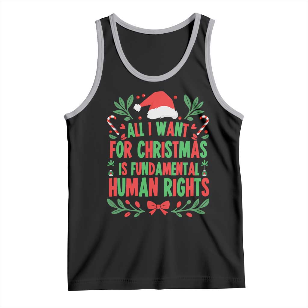 All I Want For Christmas Is Fundamental Human Rights Tank Top Pro Democracy Xmas Gift - Wonder Print Shop