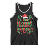 All I Want For Christmas Is Fundamental Human Rights Tank Top Pro Democracy Xmas Gift - Wonder Print Shop